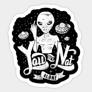 You are not alone Sticker